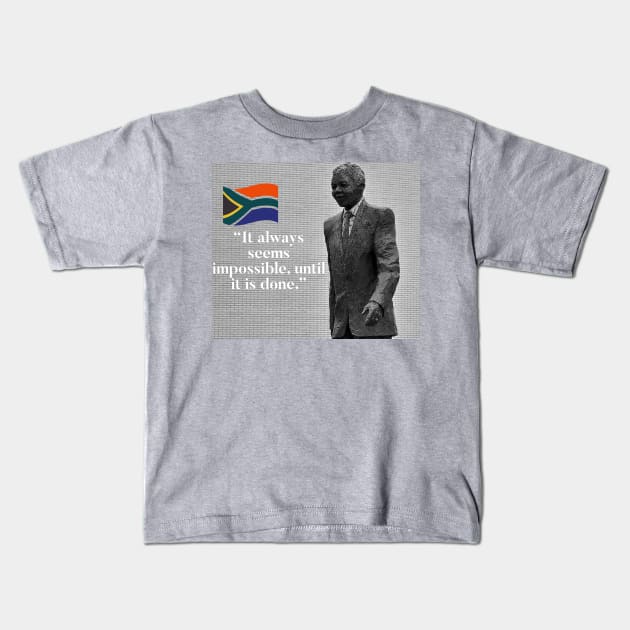 Nelson Mandela - Nothing’s Impossible Kids T-Shirt by Raw Designs LDN